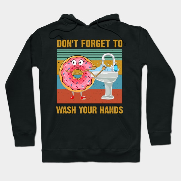 Don't Forget To Wash Your Hands Funny Donut Hand Washing Hoodie by KiraT